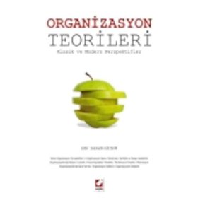 ORGANIZASYON TEORILERI KLASIK VE MODERN PERSPEKTIFLER - SEBAHATTIN GÜLTEKIN