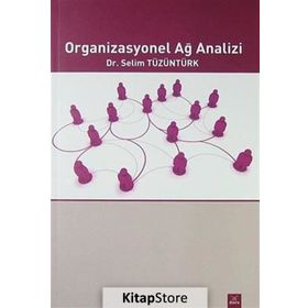 ORGANIZASYONEL AĞ ANALIZI - SELIM TÜZÜNTÜRK
