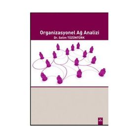 ORGANIZASYONEL AĞ ANALIZI - SELIM TÜZÜNTÜRK