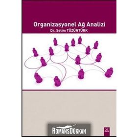 ORGANIZASYONEL AĞ ANALIZI - SELIM TÜZÜNTÜRK