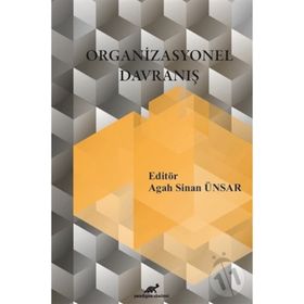 Organizasyonel Davranış - Agah Sinan Ünsar