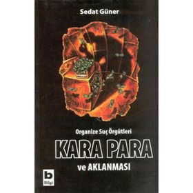 ORGANIZE SUÇ ÖRGÜTLERİ KARA PARA VE AKLANMASI - SEDAT GÜNER