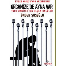 ORGANIZEDE AYNA VAR - ÖNDER ŞUŞOĞLU