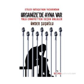 ORGANIZEDE AYNA VAR - ÖNDER ŞUŞOĞLU