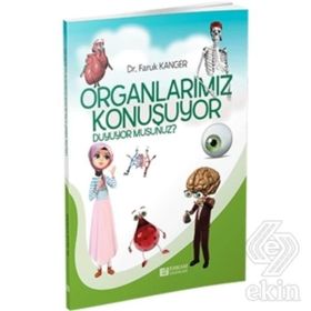 Organlarımız Konuşuyor Duyuyor Musunuz? - Faruk Kanger