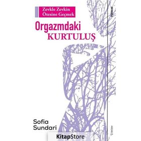 Orgazmdaki Kurtuluş - Sofia Sundari