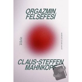 Orgazmın Felsefesi Claus Steffen Mahnkopf