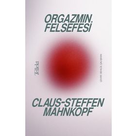 Orgazmın Felsefesi Claus Steffen Mahnkopf