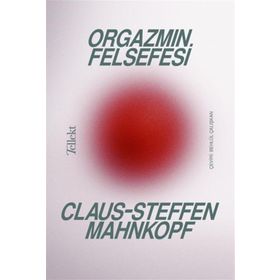 Orgazmın Felsefesi Claus Steffen Mahnkopf