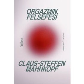 Orgazmın Felsefesi Claus Steffen Mahnkopf
