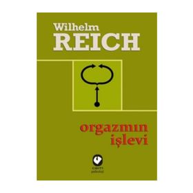 Orgazmın İşlevi - Wilhelm Reich