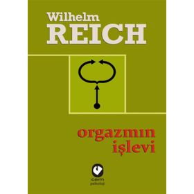 Orgazmın İşlevi - Wilhelm Reich