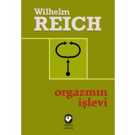 Orgazmın İşlevi - Wilhelm Reich