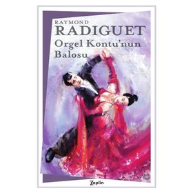 Orgel Kontu’nun Balosu - Raymond Radiguet