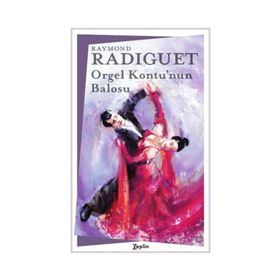 Orgel Kontu’nun Balosu - Raymond Radiguet