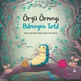 Örgü Örmeyi Bilmeyen Tırtıl - Aslı Yıldız
