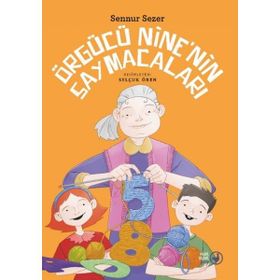 Örgücü Ninenin Saymacaları - Şennur Sezer