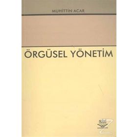 Örgüsel Yönetim - Muhittin Acar