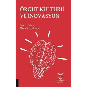 Örgüt Kültürü ve İnovasyon - Murat Özpehlivan