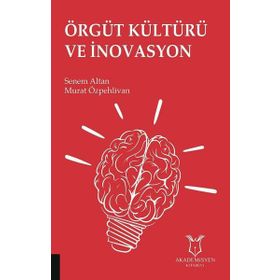 Örgüt Kültürü ve İnovasyon - Murat Özpehlivan
