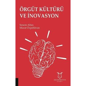 Örgüt Kültürü ve İnovasyon - Murat Özpehlivan