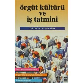 ÖRGÜT KÜLTÜRÜ VE İŞ TATMINI - NEVZAT DEMIR