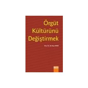 Örgüt Kültürünü Değiştirmek - Ali Rıza Terzi