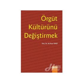 Örgüt Kültürünü Değiştirmek - Ali Rıza Terzi