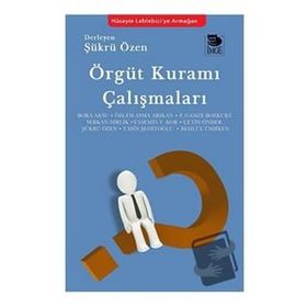 Örgüt Kuramı Çalışmaları Şükrü Özen - İmge Kitabevi Yayınları