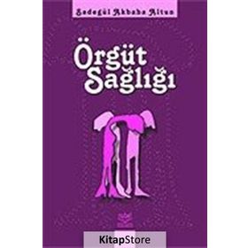 ÖRGÜT SAĞLIĞI - SADEGÜL AKBABA ALTUN