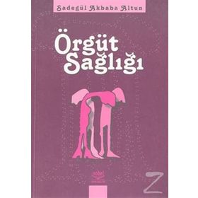 ÖRGÜT SAĞLIĞI - SADEGÜL AKBABA ALTUN