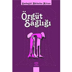 ÖRGÜT SAĞLIĞI - SADEGÜL AKBABA ALTUN