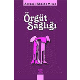ÖRGÜT SAĞLIĞI - SADEGÜL AKBABA ALTUN