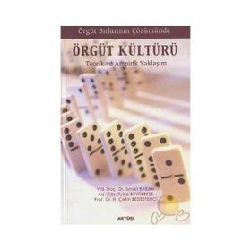 Örgüt Sırlarının Çözümünde Örgüt Kültürü - İsmail Bakan H. Çetin Bedestenci Tuba Büyükbeşe