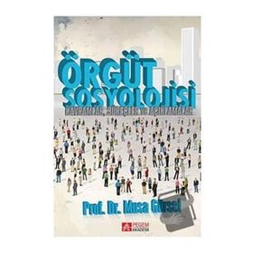 Örgüt Sosyolojisi - Pegem Akademi Yayıncılık
