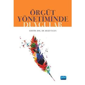Örgüt Yönetminde Duygular - Nobel Akademik Yayıncılık