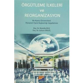 Örgütlenme İlkeleri ve Reorganizasyon - Gülsün Erigüç gazeteci mustafa kilic