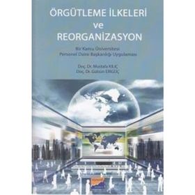 Örgütlenme İlkeleri ve Reorganizasyon - Gülsün Erigüç gazeteci mustafa kilic