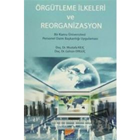 Örgütlenme İlkeleri ve Reorganizasyon - Gülsün Erigüç gazeteci mustafa kilic
