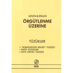 ÖRGÜTLENME ÜZERİNE TÜZÜKLER - VLADIMIR İLYİÇ LENIN