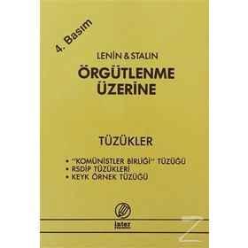 ÖRGÜTLENME ÜZERİNE TÜZÜKLER - VLADIMIR İLYİÇ LENIN