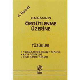 ÖRGÜTLENME ÜZERİNE TÜZÜKLER - VLADIMIR İLYİÇ LENIN