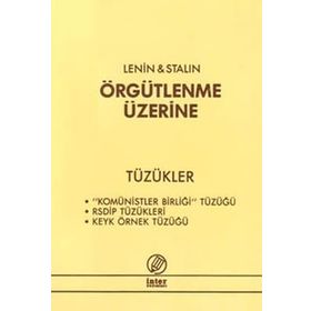 ÖRGÜTLENME ÜZERİNE TÜZÜKLER - VLADIMIR İLYİÇ LENIN