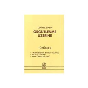 ÖRGÜTLENME ÜZERİNE TÜZÜKLER - VLADIMIR İLYİÇ LENIN