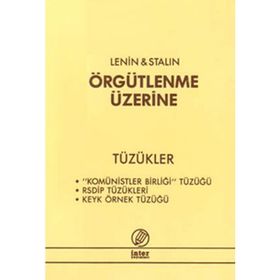 ÖRGÜTLENME ÜZERİNE TÜZÜKLER - VLADIMIR İLYİÇ LENIN