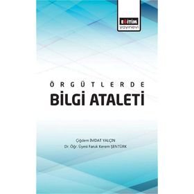 Örgütlerde Bilgi Ataleti / Çiğdem İmdat Yalçın / Eğitim Kitabevi