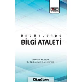 Örgütlerde Bilgi Ataleti / Çiğdem İmdat Yalçın / Eğitim Kitabevi