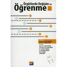 ÖRGÜTLERDE DEĞİŞİM VE ÖĞRENME - H. NEJAT BASIM;H. CENK SÖZEN