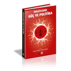 Örgütlerde Güç ve Politika - Harun Yıldız