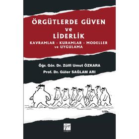 Örgütlerde Güven ve Liderlik - Zülfi Umut Özkara,Güler Sağlam Arı
